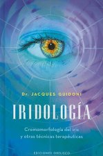 Iridologia: Cromomorfologia del Iris y Otras Tecnicas Terapeuticas