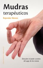 Mudras terapéuticos : descubre el poder curativo del yoga de las manos