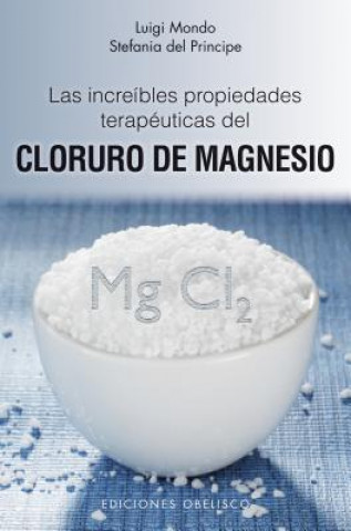 Las increíbles propiedades terapéuticas del cloruro de magnesio