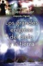 Los grandes enigmas del cielo y la Tierra