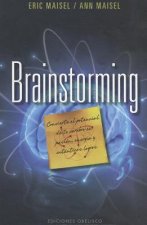 Brainstorming : convierte el potencial de tu cerebro en pasión, energía y auténticos logros
