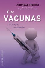 Las Vacunas: Sus Peligros y Consecencias = The Vaccines