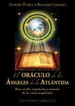 El Oraculo de los Angeles de la Antartida: Para Recibir Inspiracion y Sanacion de los Reinos Angelicales