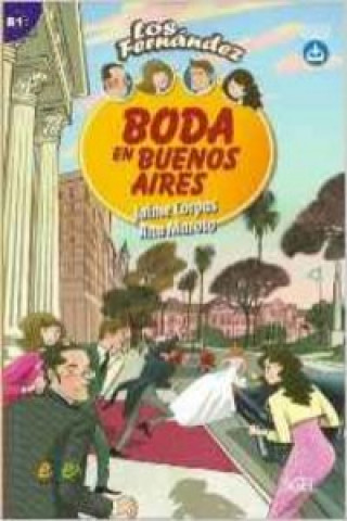 Boda en Buenos Aires : Easy Reader in Spanish: Level B1