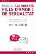 Parleu als vostres fills d'amor i de sexualitat : l'educació afectiva i sexual dels nens i dels adolescents