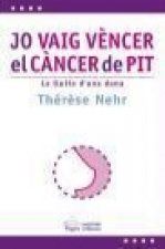Jo vaig vencer el cáncer de pit : la lluita d'una dona