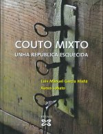 Couto Mixto : unha república esquecida