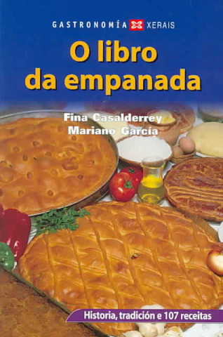 O libro da empanada : historia, tradición e 107 receitas