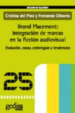 BRAND PLACEMENT: INTEGRACION DE MARCAS EN LA FICCION AUDIOVISUAL. EVOLUCIÓN, CASOS, ESTRATEGIAS Y TENDENCIAS