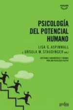 Psicología del potencial humano : las preguntas fundamentales y las orientaciones futuras para una psicología positiva