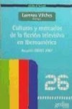 Culturas y mercados de la ficción televisiva en Iberoamérica