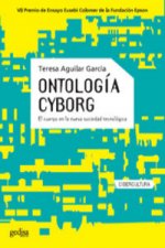 Ontología cyborg : el cuerpo en la nueva sociedad tecnológica