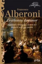 Lecciones de amor : doscientas respuestas acerca del amor, el sexo y la pasión