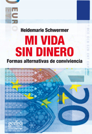 Mi vida sin dinero: Formas alternativas de convivencia