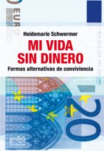 Mi vida sin dinero: Formas alternativas de convivencia