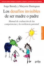 Los desafíos invisibles de ser madre o padre : manual de evaluación de las competencias y la resilencia parental