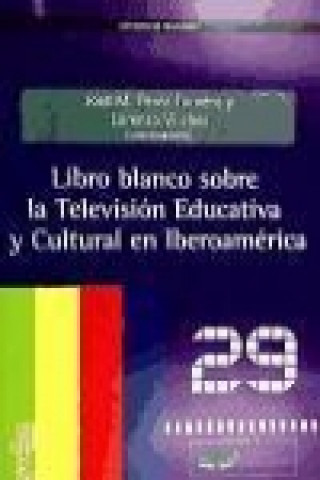 Libro blanco sobre la televisión educativa y cultural en iberoamérica