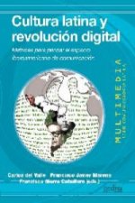 Cultura latina y revolución digital : matrices para pensar el espacio iberoamericano de comunicación