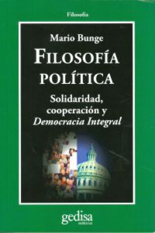 Filosofía política : solidaridad, cooperación y democracia integral