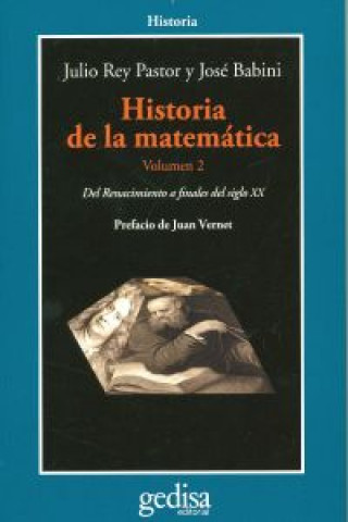 Historia de la matemática Volumen II: Del Renacimiento a finales del siglo XX