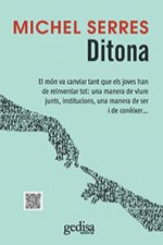 Ditona : El món ha canviat tant que els joves han de reinventar tot: una manera de viure junts, institucions, una manera de ser i de con?ixer