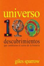 Universo. 100 descubrimientos que cambiaron el curso de la historia