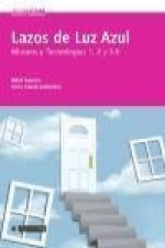 Lazos de luz azul : museos y tecnologías 1, 2 y 3.0