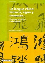 La lengua china : historia, signo y contexto