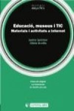Educació, museus i TIC : materials i activitats a Internet