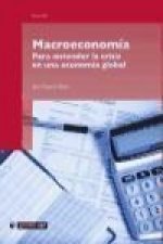 Macroeconomía : para entender la crisis en una economía global