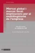 Mercat global i mercat local : implicacions per al multilingüisme de l'empresa