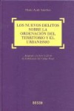 NUEVOS DELITOS SOBRE LA ORDENACION DEL TERRITORIO Y EL URBANISMO