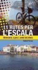 11 rutes per l'Escala : itineraris a peu i amb bicicleta
