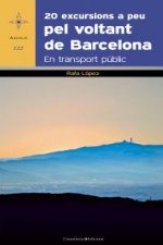 20 excursions a peu pel voltant de Barcelona : en transport públic