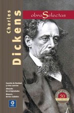 Charles Dickens: Cancion de Navidad y Otros Cuentos / Almacen de Antiguedades / Historia de DOS Ciudades
