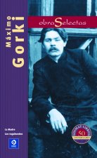 Obras Selectas Máximo Gorki: La madre ; Los vagabundos