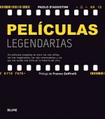 Peliculas Legendarias: 140 Peliculas Escogidas de Entre Las Mas Bellas, Las Mas Imaginativas, Las Mas Sorprendentes y Las Que Han Tenido Mas