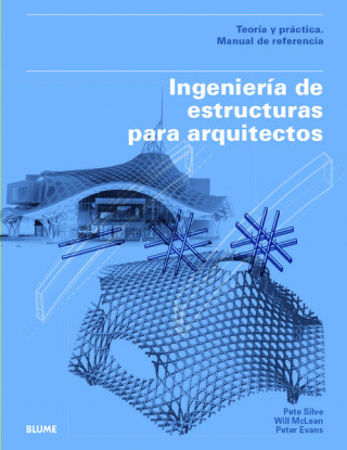 Ingeniería de estructuras para arquitectos: Teoría y práctica