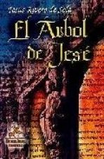 El árbol de Jesé : las claves secretas de las catedrales góticas : los templarios y la Sábana Santa. El camino de Santiago
