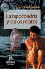 La hipocondría y otros relatos