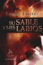 Su sable y mis labios