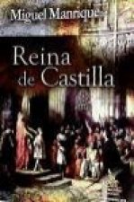 Reina de Castilla : desde el colapso del Imperio Romano hasta el Renacimiento