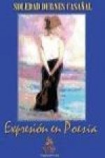 Expresión en poesía : la fuerza del corazón