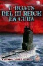 U-Boats del III Reich en Cuba