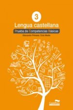 Lengua castellana, 3 Educación Primaria. Prueba de competencias básicas