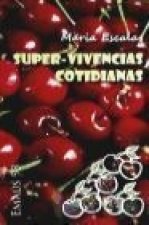 Super-vivencias cotidianas