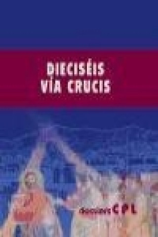 DIECISEIS VIA CRUCIS