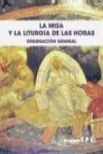 La misa y la liturgia de las horas. Ordenación general