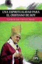 Una espiritualidad para el cristiano de hoy