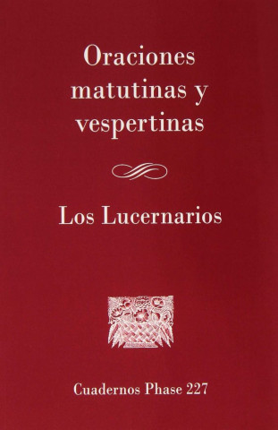 Oraciones matutinas y vespertinas. Los lucernarios